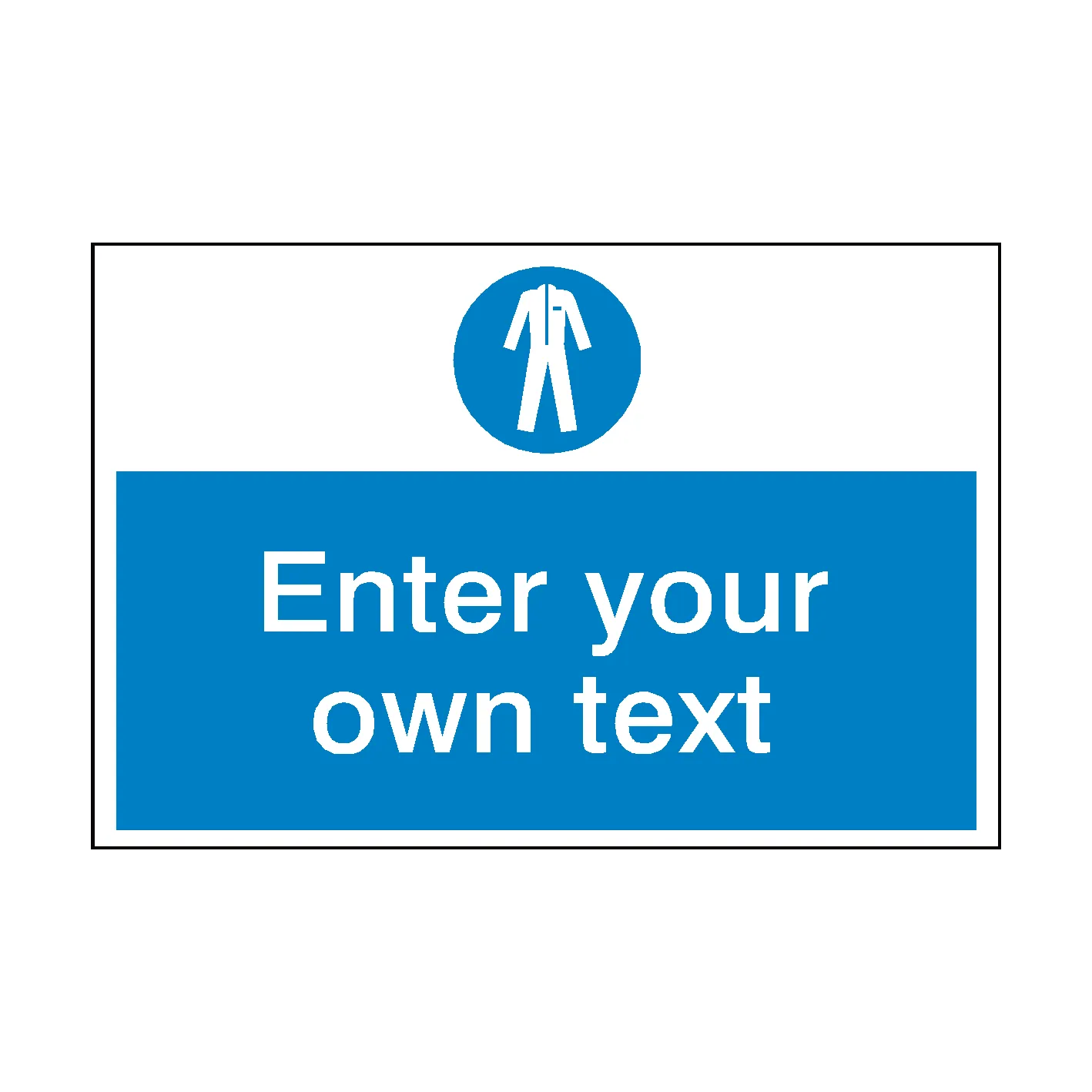Wear Protective Clothing Custom Sign